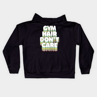 Gym Hair Don't Care Kids Hoodie